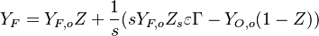  Y_F=Y_{F,o}Z+\frac{1}{s}(s Y_{F,o}Z_s\varepsilon\Gamma-Y_{O,o}(1-Z)) 