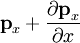 \textbf{p}_{x}+\frac{\partial \textbf{p}_{x}}{ \partial x}