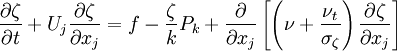 \frac{\partial \zeta}{\partial t} + U_j \frac{\partial \zeta}{\partial x_j} = f - \frac{\zeta}{k} P_k + \frac{\partial}{\partial x_j} \left[ \left( \nu + \frac{\nu_t}{\sigma_{\zeta}} \right) \frac{\partial \zeta}{\partial x_j} \right]