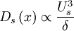  
D_{s} \left( x \right) \propto \frac{U^{3}_{s}}{\delta}
