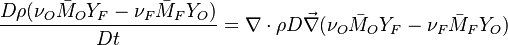 \frac{D \rho (\nu_O\bar M_O Y_F-\nu_F\bar M_F Y_O)}{D t} = \nabla\cdot \rho D\vec\nabla (\nu_O\bar M_O Y_F-\nu_F\bar M_F Y_O)