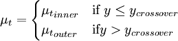 
\mu_t =
\begin{cases}
{\mu_t}_{inner} & \mbox{if } y \le y_{crossover} \\ 
{\mu_t}_{outer} & \mbox{if} y > y_{crossover}
\end{cases}
