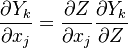 
\frac{\partial Y_k}{\partial x_j} = \frac{\partial Z}{\partial x_j}\frac{\partial Y_k}{\partial Z}
