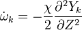 
 \dot \omega_k= -\frac{\chi}{2} \frac{\partial ^2 Y_k}{\partial Z^2} 
