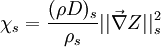  \chi_s = \frac{(\rho D)_s}{\rho_s} ||\vec \nabla Z||^2_s 