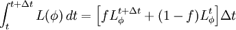  \int_{t}^{t+\Delta t} L(\phi) \, dt =  \Big [ f L_{\phi}^{t+\Delta t} + (1-f)L_{\phi}^{t} \Big ] \Delta t 