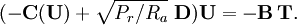   (-\mathbf{C}(\mathbf{U})+\sqrt{P_r/R_a}\,\,\mathbf{D})\mathbf{U}=-\mathbf{B}\,\mathbf{T}.