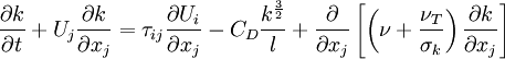 
{{\partial k} \over {\partial t}} + U_j {{\partial k} \over {\partial x_j }} = \tau _{ij} {{\partial U_i } \over {\partial x_j }} - C_D {{k^{{3 \over 2}} } \over l} + {\partial  \over {\partial x_j }}\left[ {\left( {\nu  + {{\nu _T } \over {\sigma _k }}} \right){{\partial k} \over {\partial x_j }}} \right]
