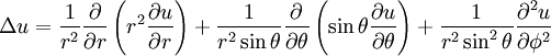 
\Delta u = 
\frac{1}{r^2} \frac{\partial}{\partial r} \left( r^2 \frac{\partial u}{\partial r} \right) +
\frac{1}{r^2 \sin\theta} \frac{\partial}{\partial \theta} \left( \sin\theta \frac{\partial u}{\partial \theta} \right) + 
\frac{1}{r^2 \sin^2\theta} \frac{\partial^2 u}{\partial \phi^2}
