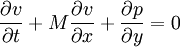  \frac{\partial v}{\partial t}+M \frac{\partial v}{\partial x}+\frac{\partial p}{\partial y}=0 