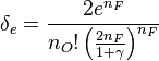 
\delta_e = \frac{2 e^{n_F}}{n_O!\left (\frac{2 n_F}{1+\gamma}\right )^{n_F} }
