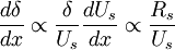  
\frac{d \delta}{d x} \propto \frac{ \delta}{ U_{s}} \frac{ d U_{s}}{ dx } \propto \frac{ R_{s}}{ U_{s}} 
