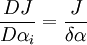 \frac{DJ}{D\alpha_{i}}=\frac{J}{\delta \alpha}