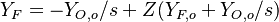  Y_F = -Y_{O,o}/s + Z(Y_{F,o}+Y_{O,o}/s)