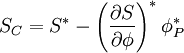  S_C = S^* - \left (  \frac {\partial S}{\partial \phi} \right ) ^* \phi_P^*