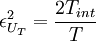  
\epsilon^{2}_{U_{T}} = \frac{2T_{int}}{T}
