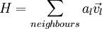  H = \sum\limits_{neighbours} {a_l } \vec v_l 