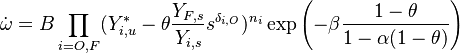  \dot\omega = B \prod_{i=O,F}(Y_{i,u}^*-\theta\frac{Y_{F,s}}{Y_{i,s}}s^{\delta_{i,O}} )^{n_i} \exp{\left ( -\beta\frac{1-\theta}{1-\alpha(1-\theta)}\right)} 