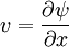 
v = \frac{\partial \psi}{\partial x}
