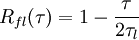  {R_{fl}(\tau)}=1-\frac{\tau}{2\tau_l}      
